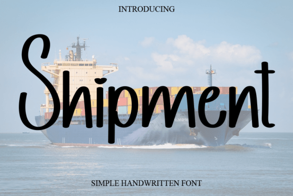 Shipment: A Versatile Handwritten Font for Creative Campaigns